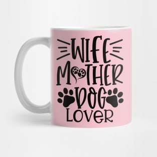 Wife Mother Dog Lover Mug